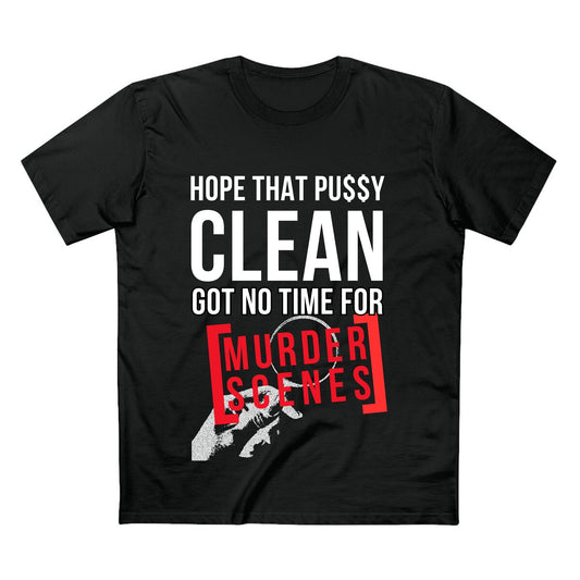 Hope That Pu$$y Clean - Quality Shirt
