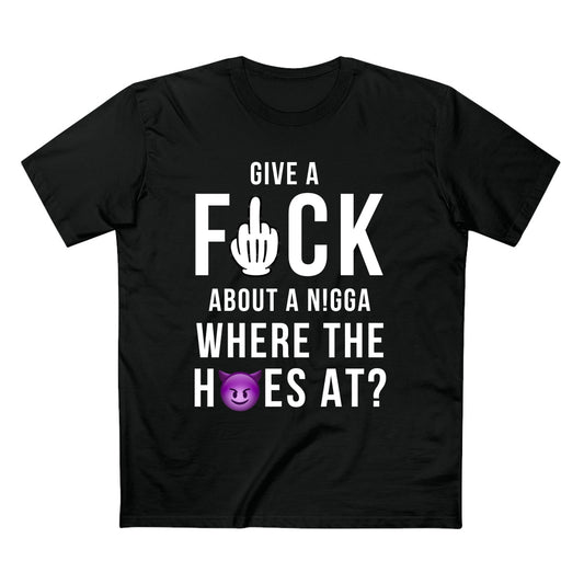 Give a F*ck About a N!gga - Quality Shirt