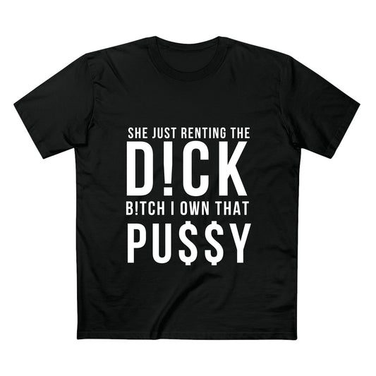 She Just Renting - Quality Shirt