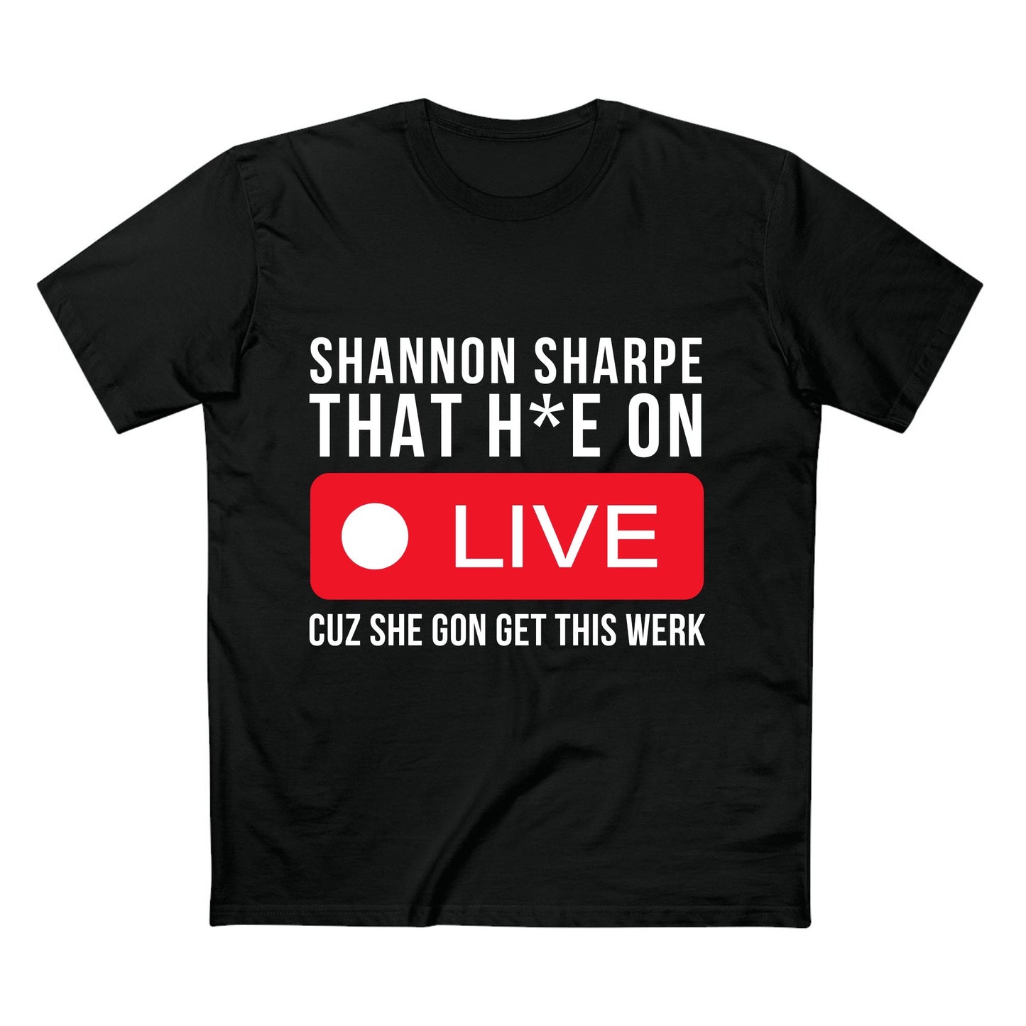 Shannon Sharpe LIVE - Quality Shirt